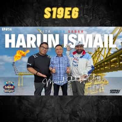 S19E5 : Ep#14 Kita Jaga Sabah bersama Datuk Harun Ismail