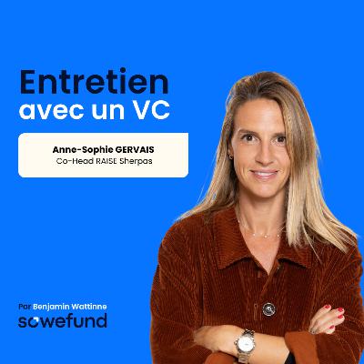 #33 - Philanthropie et venture capital : mariage impossible ou révolution en marche ? avec Anne-Sophie Gervais, Co-Head @RAISE Sherpas