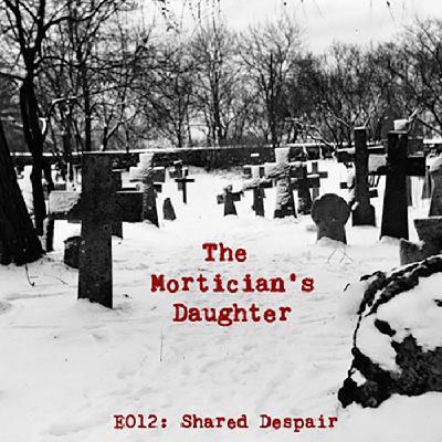 Episode 012: Shared Despair
