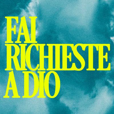 Fai richieste a Dio