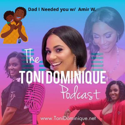 Dad I needed you W/ Amir W.