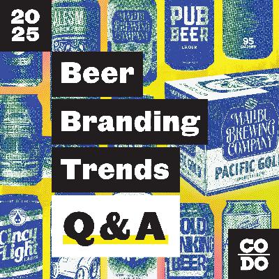 089 - Q&A - 2025 Beer Branding Trends Edition