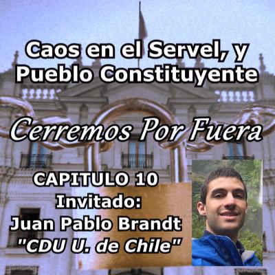 Cerremos Por Fuera - Caos en el Servel ft. Juan Pablo Brandt
