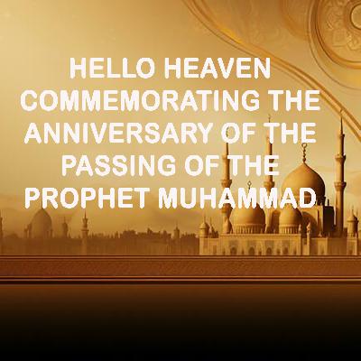 Channeling the Prophet Muhammad on Anniversary of His Passing - Hello Heaven