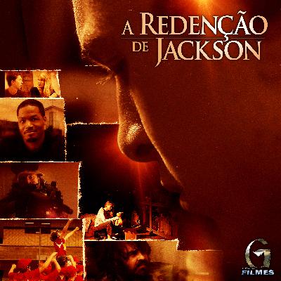 #03: A redenção de Jackson