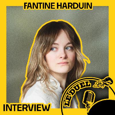 Le Duel Hors Série #9 : INTERVIEW FANTINE HARDUIN