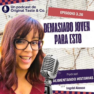 326- Demasiado joven para esto 326- Demasiado joven para esto