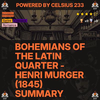 Bohemians of the Latin Quarter - Henri Murger (1845) Summary