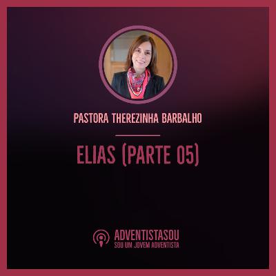Meditação #14: Elias por Pastora Therezinha Barbalho (parte 5) Meditação #14: Elias por Pastora Therezinha Barbalho (parte 5)