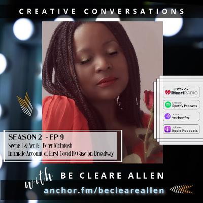 S2 Ep. 9 - An Intimate Account from Peter McIntosh: First Covid-19 Case On Broadway S2 Ep. 9 - An Intimate Account from Peter McIntosh: First Covid-19 Case On Broadway
