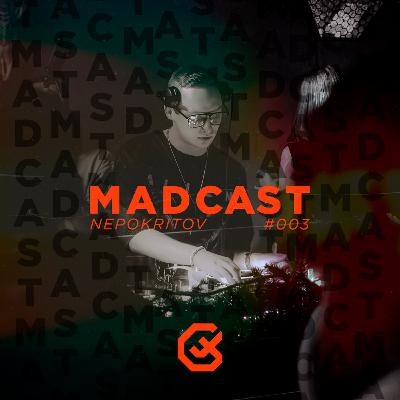 Nepokritov - MADCAST 003