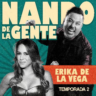 EP 34 | ERIKA DE LA VEGA