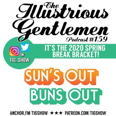 TIG #159 // It's the 2020 Spring Break Bracket!