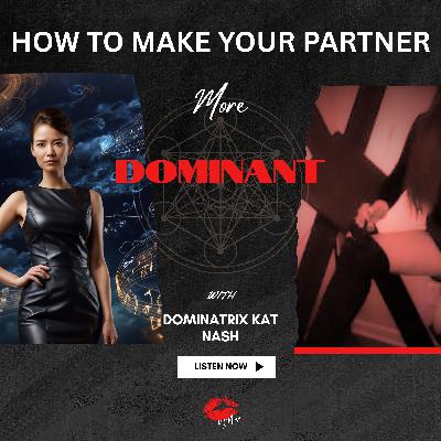 How to make your partner more Dominant