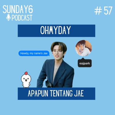 OHMYDAY // Apapun tentang Jae with @akangyoungkgf @zeggstday OHMYDAY // Apapun tentang Jae with @akangyoungkgf @zeggstday