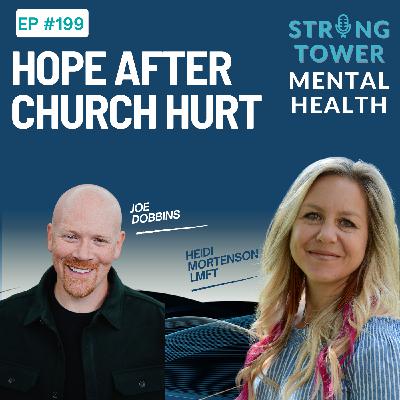 199. Hope After Church Hurt with Joe Dobbins 199. Hope After Church Hurt with Joe Dobbins