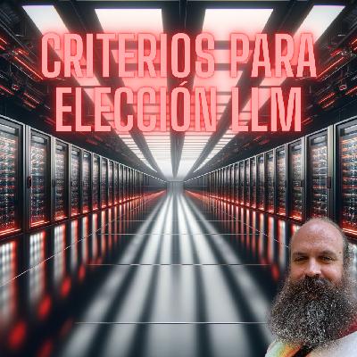 Criterios para elegir tu modelo de Large Language Model