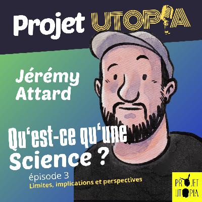 Qu'est-ce qu'une science ? Part. 3 - Jérémy Attard