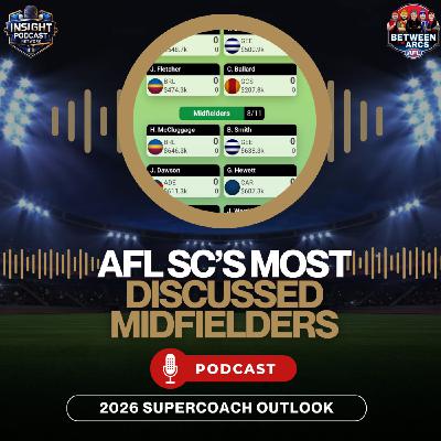 Must-Have or Massive Trap? | AFL SuperCoach’s Most Discussed Midfielders