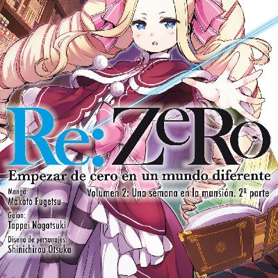 Re: Zero - Ep. 8 - Volumen 2 - Parte 1