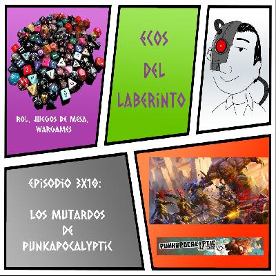 Los Mutardos de Punkapocalyptic - Ecos del Laberinto 3x10 Los Mutardos de Punkapocalyptic - Ecos del Laberinto 3x10