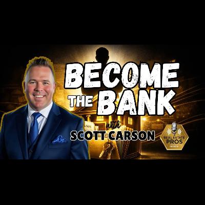 Scott Carson on Buying Mortgage Notes for Cash Flow from the Real Estate Pros Podcast