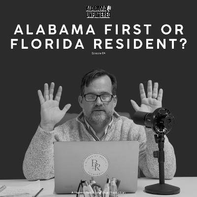 The Residency Question: Alabama First or Florida Resident? The Residency Question: Alabama First or Florida Resident?