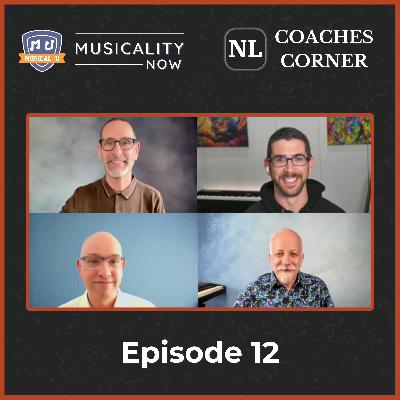 316: Musicality Now: Bringing light and clarity to your musical journey (Coaches Corner, Episode 12)