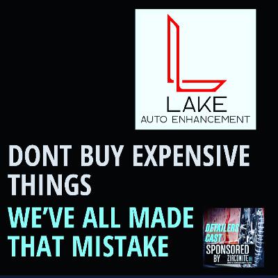 Don't Buy Expensive Things, We've All Made That Mistake - With Tasha Lake From Lake Auto Enhancement