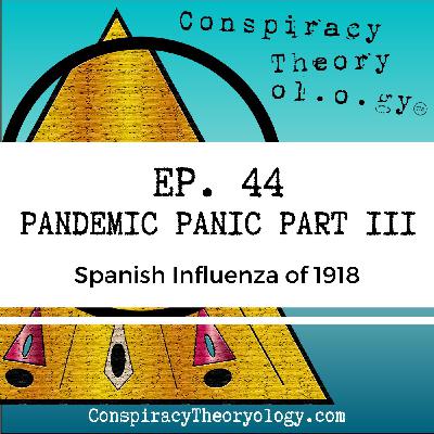 Pandemic Panic (Part 3) - The Spanish Flu of 1918