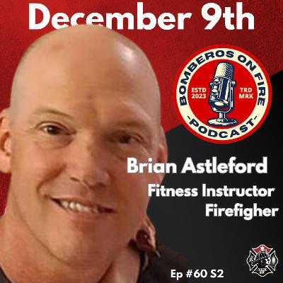 "Strength in Body and Mind: Brian Astleford on Fitness, Mental Health, and Building a Resilient Firefighter Career" "Strength in Body and Mind: Brian Astleford on Fitness, Mental Health, and Building a Resilient Firefighter Career"