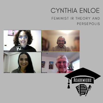 Cynthia Enloe on Feminist IR Theory and Persepolis Cynthia Enloe on Feminist IR Theory and Persepolis