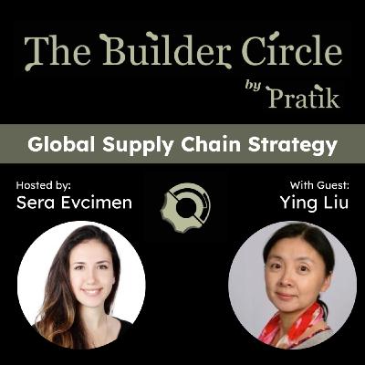 S2 E9: Global Supply Chain Strategy with Ying Liu
