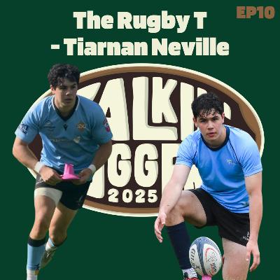EP10: The Rugby T - Chasing The Pro Dream Through Social Media, Tiarnan Neville