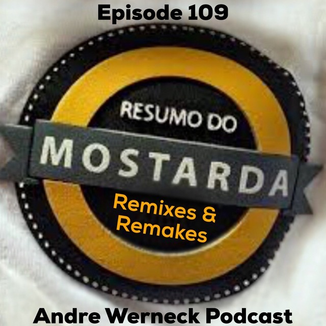 Episode 109 - RESUMO DO MOSTARDA REMIXES & REMAKESakes (192 kbps com IDs) Episode 109 - RESUMO DO MOSTARDA REMIXES & REMAKESakes (192 kbps com IDs)