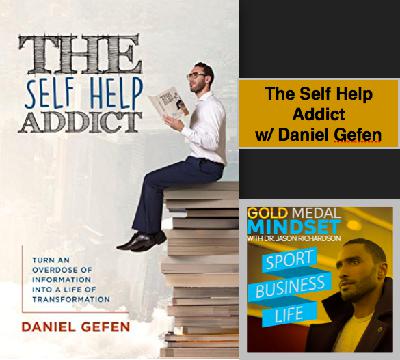 The Self Help Addict w/ Daniel Gefen
