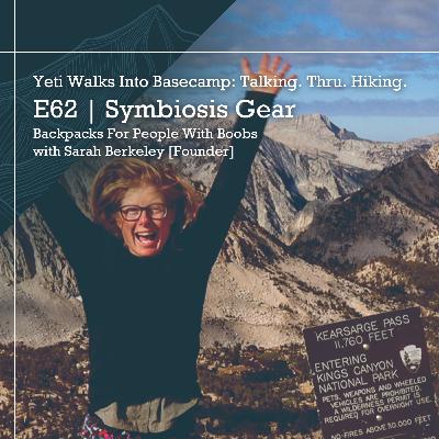 E62 | Symbiosis Gear | Backpacks For People With Boobs | Sarah Berkeley [Founder]