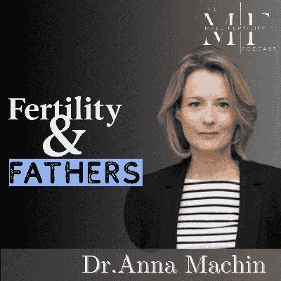 Why Dads Matter? Sperm Donor Conception & Wrestling with Dr. Anna Machin