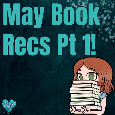 May Book Recs Pt 1!