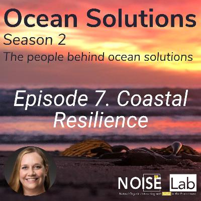 Ep. 7 Karina Johnston X Coastal Resilience
