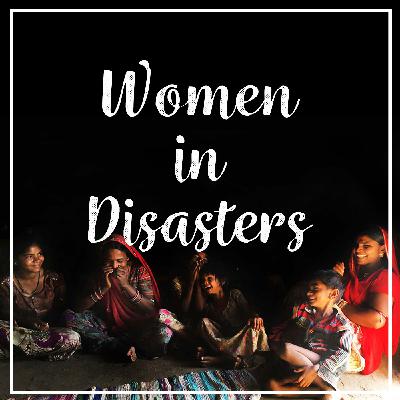 Women in Disasters