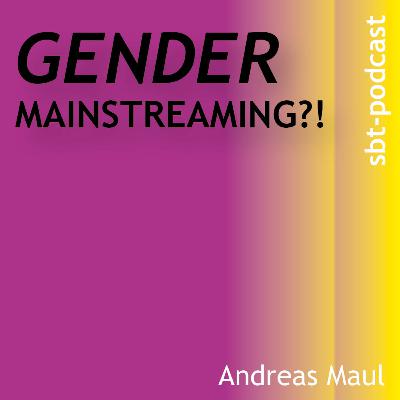 Gender-Mainstreaming?!