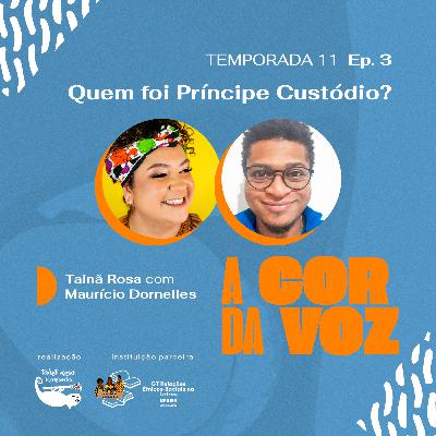 Quem foi Príncipe Custódio?