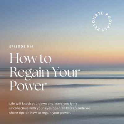 How to Regain Your Power When Life Punches You in the Face How to Regain Your Power When Life Punches You in the Face