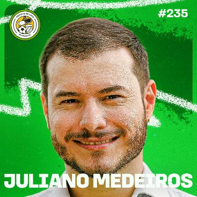 Tomando uma com... JULIANO MEDEIROS #EP235