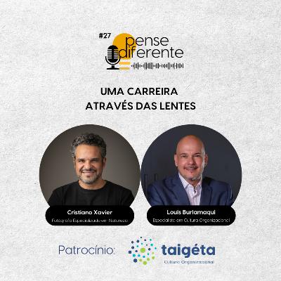 Uma carreira através das lentes | Cristiano Xavier no Pense Diferente 27 Uma carreira através das lentes | Cristiano Xavier no Pense Diferente 27