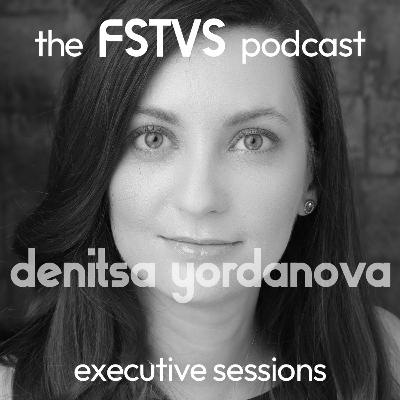 FSTVS - The Executive Sessions - Denitsa Yordanova FSTVS - The Executive Sessions - Denitsa Yordanova