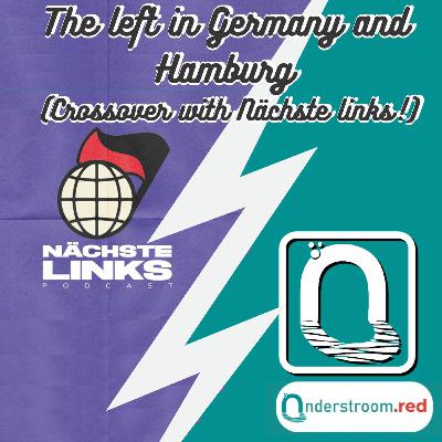 Folge 33 - Crossover with Onderstroom: Germany, Hamburg and its far left movements