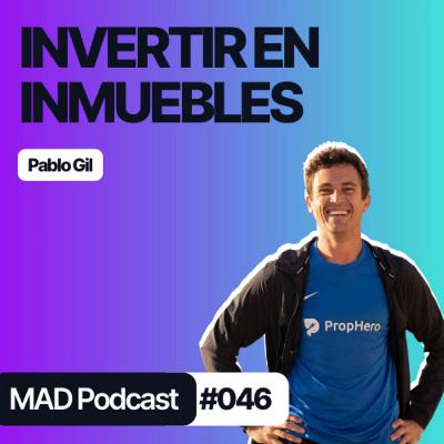 El MARKETPLACE para tus INVERSIONES INMOBILIARIAS con Pablo Gil - MAD Podcast 046