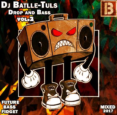 Dj Batlle-Tuls - Drop and Bass vol.2(MegaMix2017)